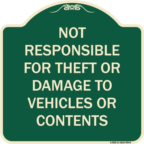 Signmission Designer Series-Not Responsible For Theft Or Damage To Vehicles Or Contents, 18" x 18", G-1818-9944 A-DES-G-1818-9944 - main